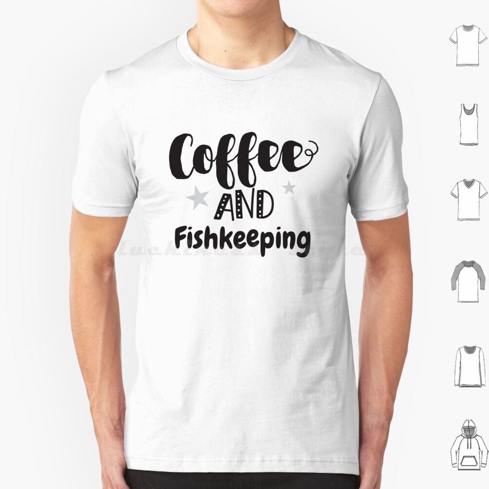 Aquarium Fish Keeping - Kahve ve Balık Tutma T Shirt